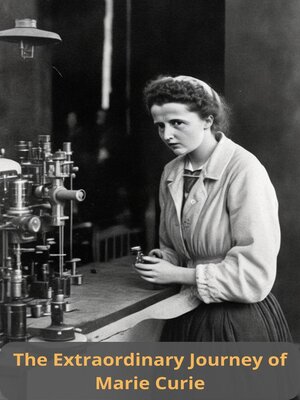 cover image of The Extraordinary Journey of Marie Curie
